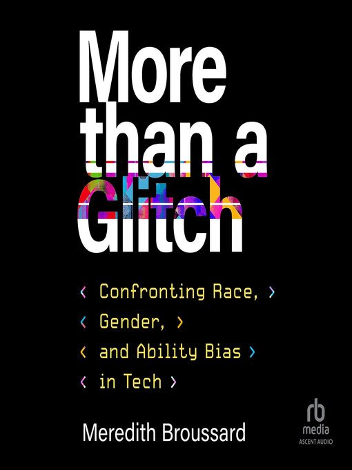 Title details for More than a Glitch by Meredith Broussard - Available